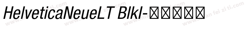 HelveticaNeueLT BlkI字体转换